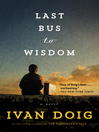 Cover image for Last Bus to Wisdom